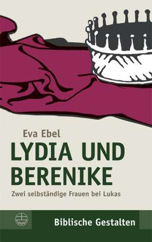 Lydia und Berenike de Eva Ebel