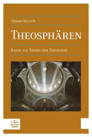 Theosphären de Tilman Beyrich