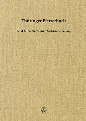 Thuringer Pfarrerbuch: Das Herzogtum Sachsen-Altenburg de Thomas Walther