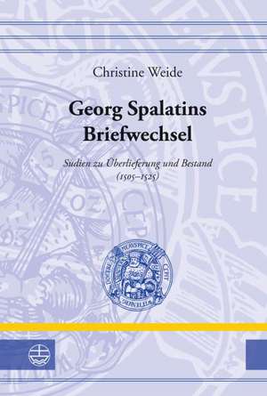 Georg Spalatins Briefwechsel de Christine Weide