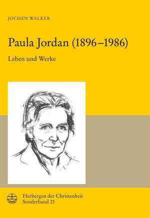 Paula Jordan (1896-1986) de Jochen Walker