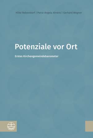 Potenziale VOR Ort: Erstes Kirchengemeindebarometer de Hilke Rebenstorf