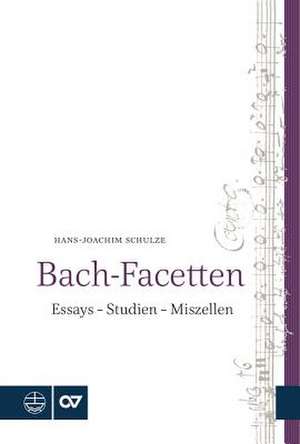 Bach-Facetten de Hans Joachim Schulze