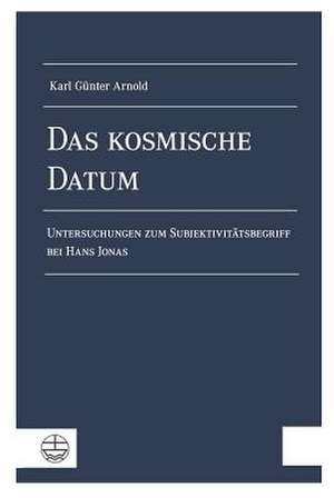 Das kosmische Datum de Karl Günter Arnold