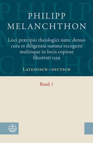 Loci Praecipui Theologici? Nunc Denuo Cura Et Diligentia ?Summa Recogniti Multisque in Locis Copiose Illustrati 1559 de Philipp Melanchthon