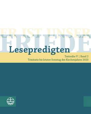 Er ist unser Friede. Lesepredigten Textreihe V/Bd. 2 de Maike Schult