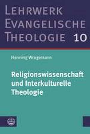 Religionswissenschaft und Interkulturelle Theologie de Henning Wrogemann