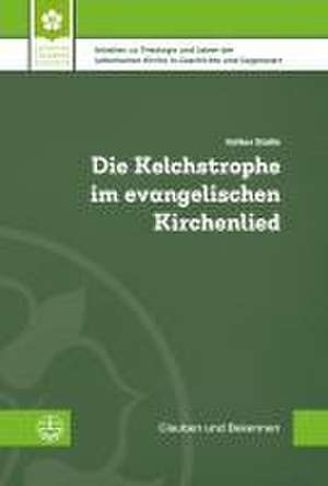 Die Kelchstrophe im evangelischen Kirchenlied de Volker Stolle