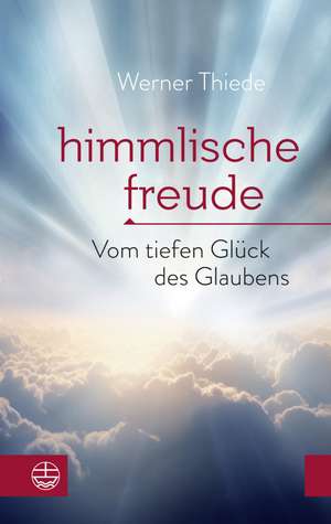 Himmlische Freude de Werner Thiede