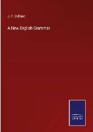 A New English Grammar de J. P. Bidlake