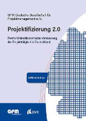 Projektifizierung 2.0 de GPM Deutsche Gesellschaft für Projektmanagement e. V.