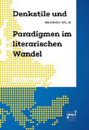 Denkstile und Paradigmen im literarischen Wandel de Hermann Gätje