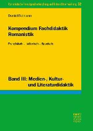 Kompendium Fachdidaktik Romanistik. Französisch - Italienisch - Spanisch de Daniel Reimann