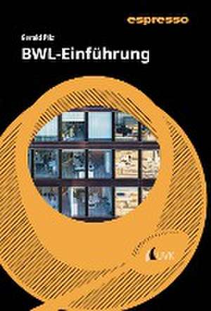 BWL-Einführung de Gerald Pilz