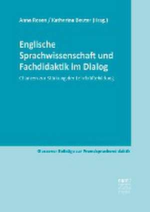 Englische Sprachwissenschaft und Fachdidaktik im Dialog de Anna Rosen