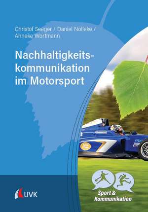 Nachhaltigkeitskommunikation im Motorsport de Christof Seeger