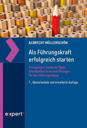 Als Führungskraft erfolgreich starten de Albrecht Müllerschön