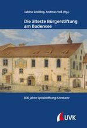 Die älteste Bürgerstiftung am Bodensee de Sabine Schilling