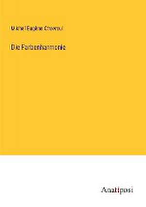 Die Farbenharmonie de Michel Eugène Chevreul