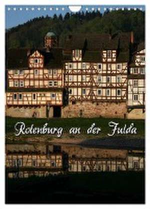 Rotenburg an der Fulda (Wandkalender 2024 DIN A4 hoch), CALVENDO Monatskalender de Martina Berg