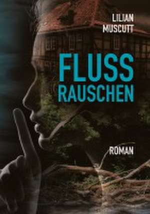 Flussrauschen de Lilian Muscutt