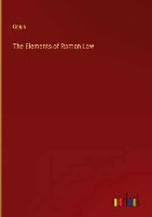 Elements of Roman Law de Gaius