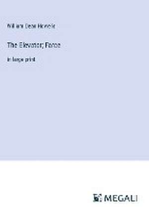 Howells, W: Elevator; Farce