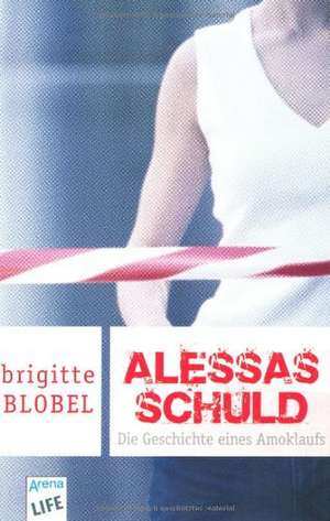 Alessas Schuld de Brigitte Blobel