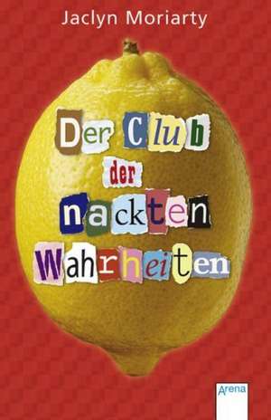 Der Club der nackten Wahrheiten de Jaclyn Moriarty