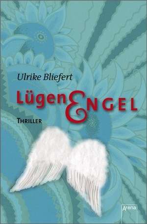 Lügenengel de Ulrike Bliefert