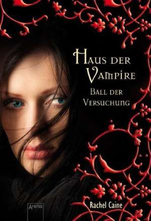 Haus der Vampire 04. Ball der Versuchung de Rachel Caine