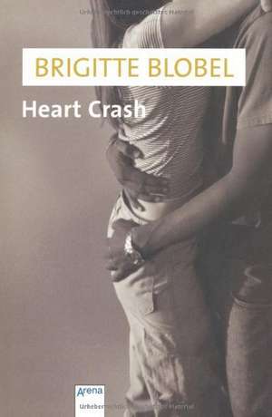 Heart Crash de Brigitte Blobel