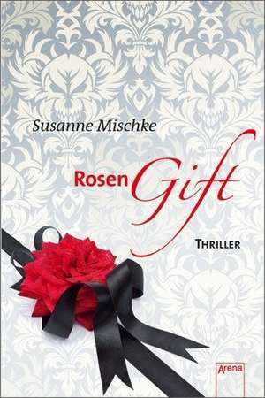 Rosengift de Susanne Mischke