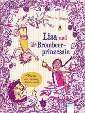 Lisa und die Brombeerprinzessin de Marianne Efinger