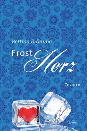 Frostherz de Bettina Brömme