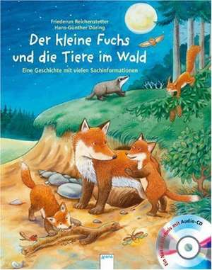 Der kleine Fuchs und die Tiere im Wald de Friederun Reichenstetter