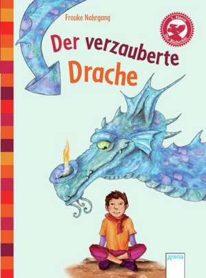 Der verzauberte Drache de Frauke Nahrgang