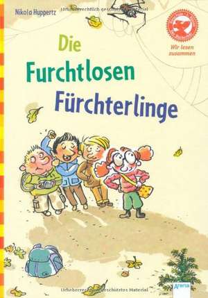 Die furchtlosen Fürchterlinge de Nikola Huppertz