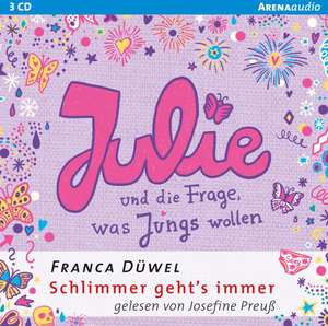 Julie und die Frage, was Jungs wollen. Schlimmer geht's immer 04 de Franca Düwel