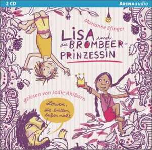 Lisa und die Brombeerprinzessin 01. Löwen, die brüllen, beißen nicht de Marianne Efinger