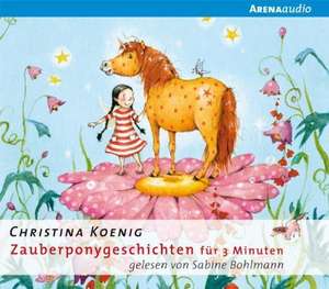 Zauberponygeschichten für 3 Minuten de Christina Koenig