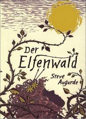 Der Elfenwald de Steve Augarde