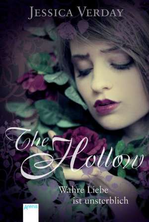 The Hollow. Wahre Liebe ist unsterblich de Jessica Verday