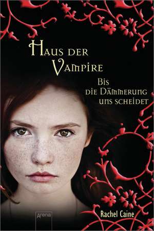 Haus der Vampire 10. Bis die Dämmerung uns scheidet de Rachel Caine