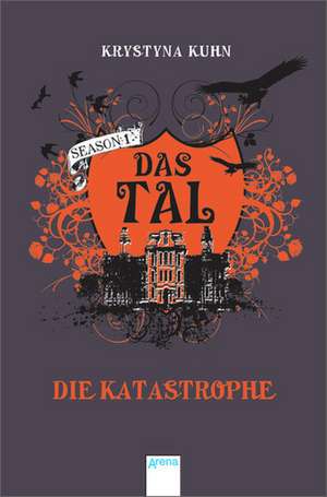 Das Tal Season 1.2. Die Katastrophe de Krystyna Kuhn