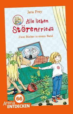 Alle lieben Störenfrieda de Jana Frey