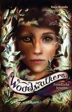 Woodwalkers (5). Feindliche Spuren de Katja Brandis