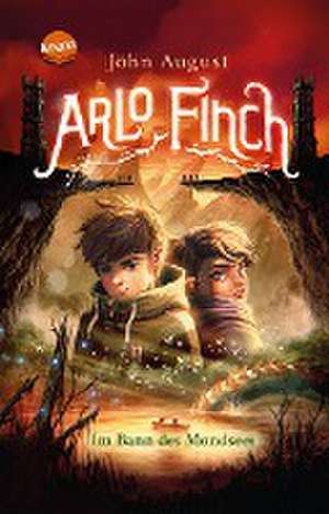 Arlo Finch (2). Im Bann des Mondsees de John August