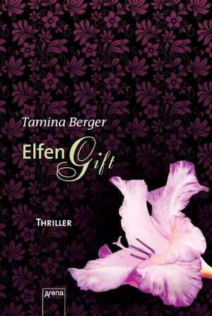 Elfengift de Tamina Berger