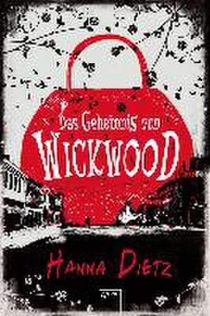 Das Geheimnis von Wickwood de Hanna Dietz